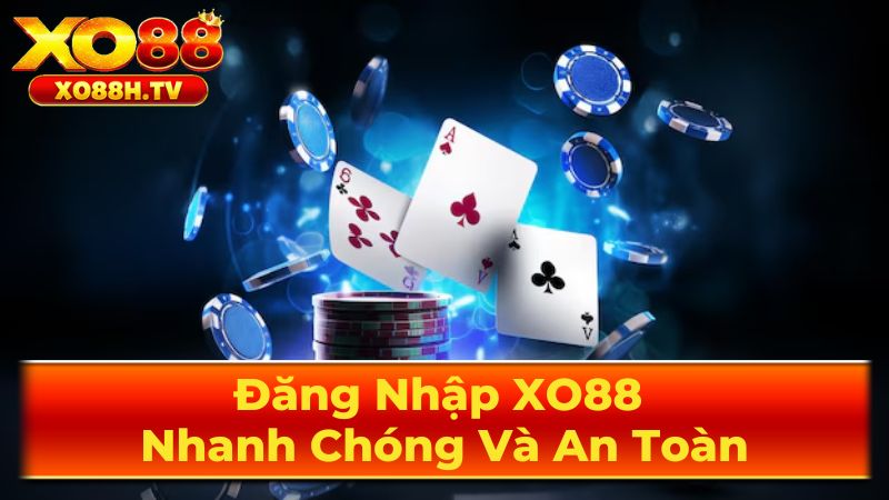 Hướng Dẫn Đăng Nhập XO88 Trên Website