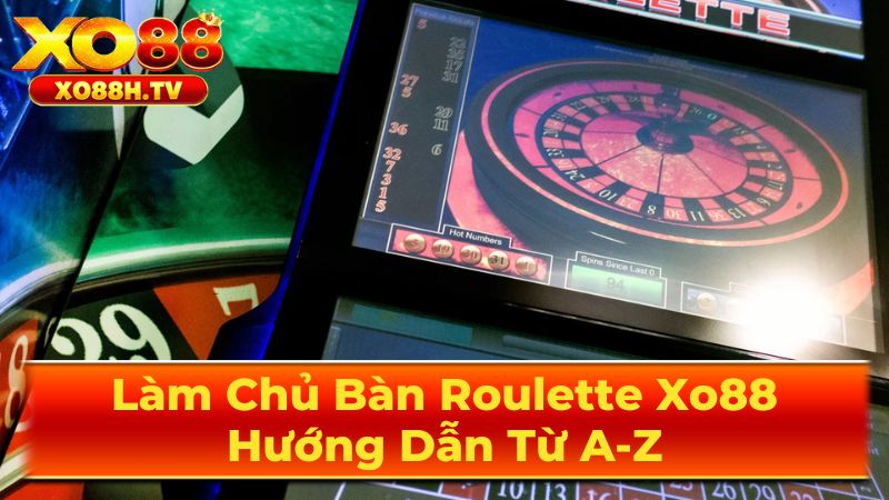 Cách chơi Roulette cơ bản
