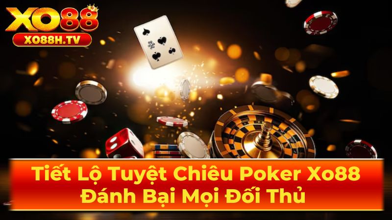 Luật Chơi Poker Cơ Bản