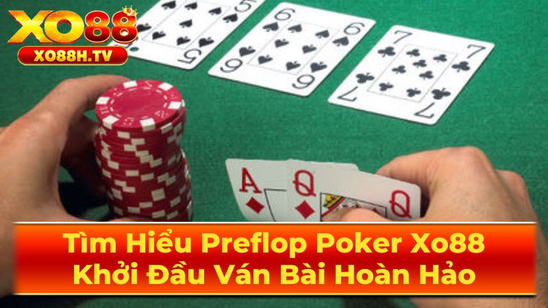 Lưu Ý Quan Trọng Khi Chơi Preflop