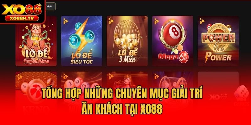 Tổng hợp những chuyên mục giải trí ăn khách tại Xo88