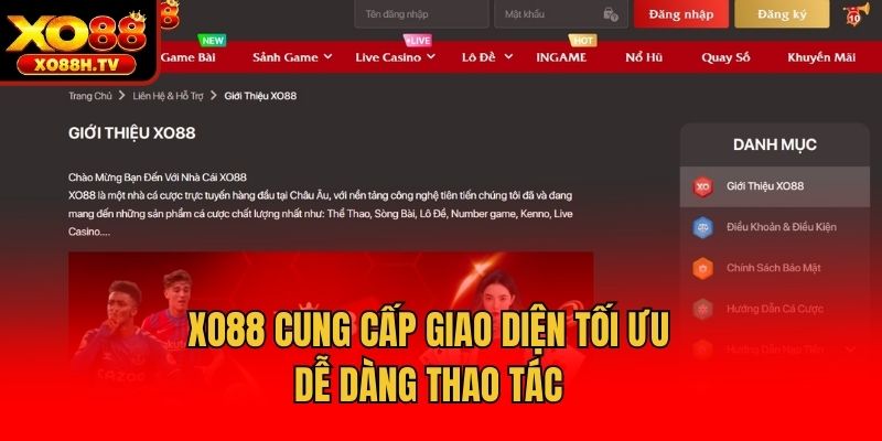 Xo88 cung cấp giao diện tối ưu, dễ dàng thao tác
