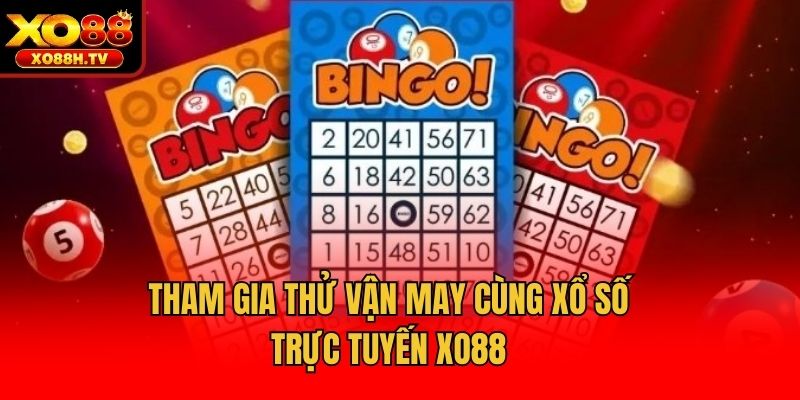Tham gia thử vận may cùng xổ số trực tuyến Xo88